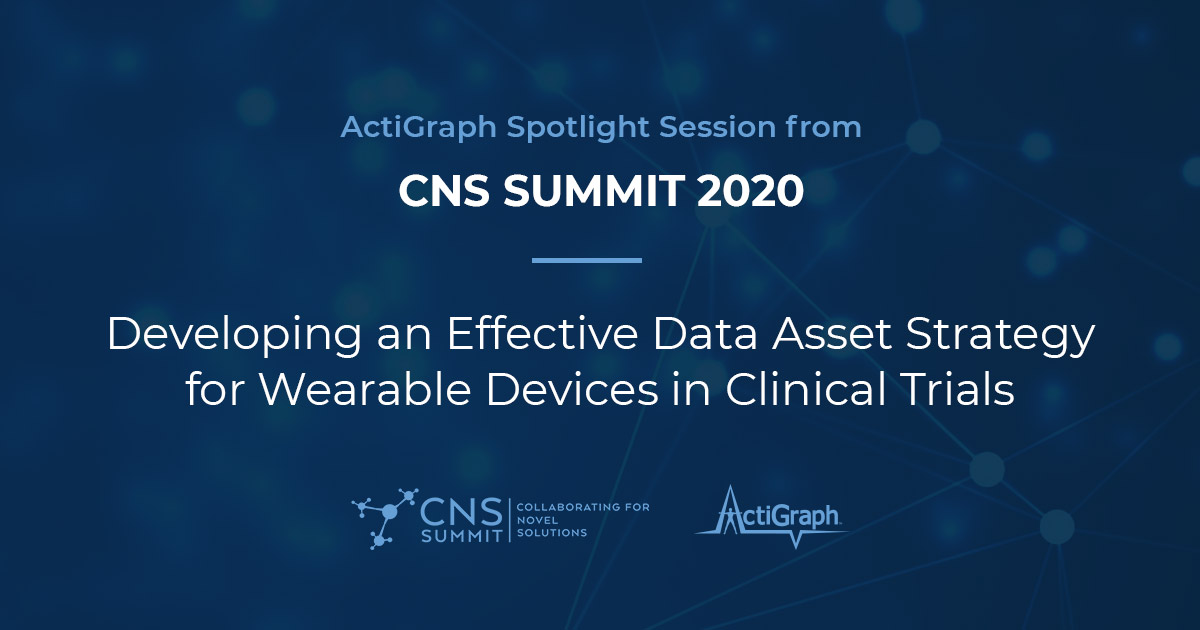 ActiGraph Spotlight Session: Developing an Effective Data Asset Strategy for Wearable Devices in Clinical Trials